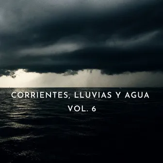 Corrientes, Lluvias y Agua Vol. 6 by Centro de Efectos de Agua