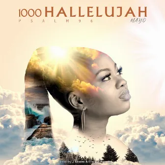 1000 Hallelujah (Psalm 96) by Mayo