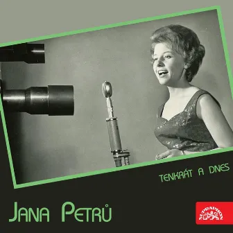 Tenkrát A Dnes (Singly 1962-1977) by Jana Petrů