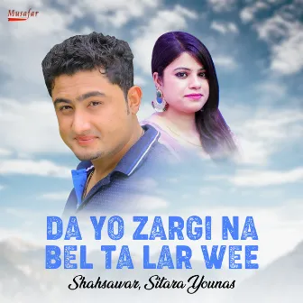 Da Yo Zargi Na Bel Ta Lar Wee - Single by Sitara Younas