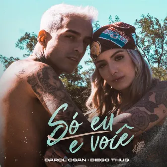 Só eu e você by Carol Csan