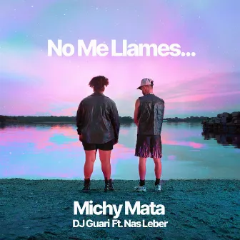 No Me Llames by DJ Guari