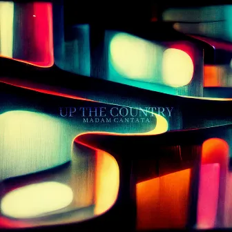 Up The Country by Madam Cantata