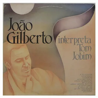 João Gilberto Interpreta: Tom Jobim (Digital Edit) by João Gilberto