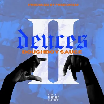 Deuces II by Doughboy Sauce