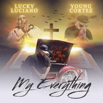 My Everything by Young Cortez