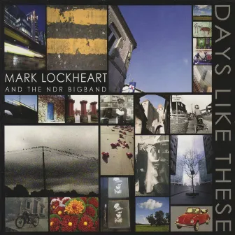 Days Like These by Mark Lockheart