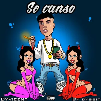 Se Canso by Dy Vicent