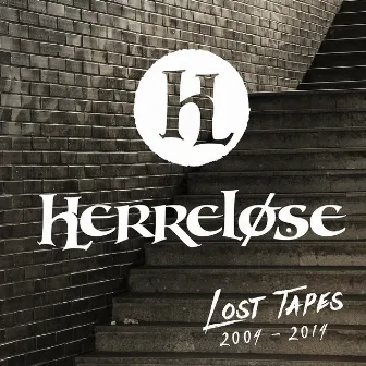 Lost Tapes (2004-2014) by Herreløse