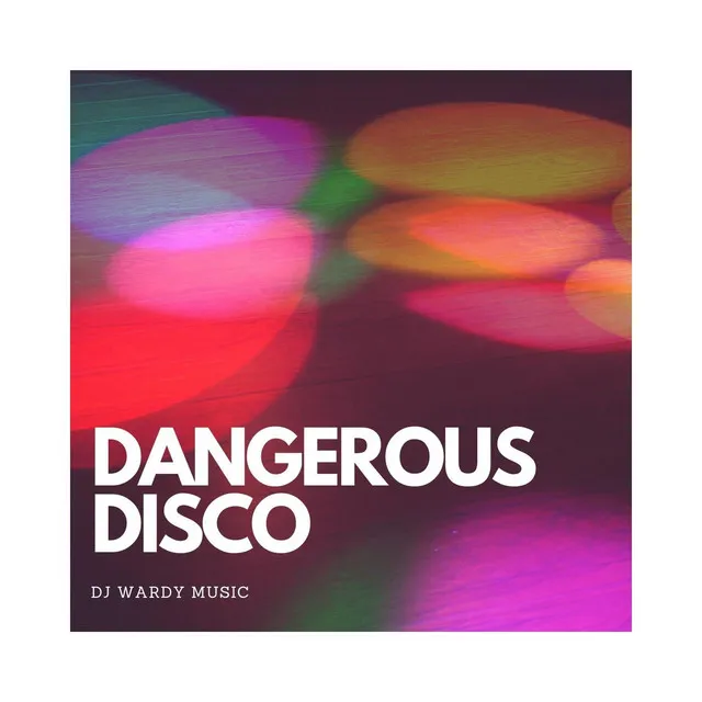 Dangerous Disco