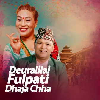 Deuralilai Fulpati Dhaja Chha by Kalika Roka