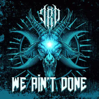 We Ain't Done by TRD