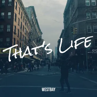 That's Life by Westbay