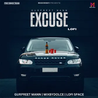 Excuse (Lofi) by Gurpreet Mann