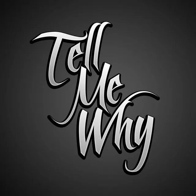 Tell Me Why (feat. Dann G)