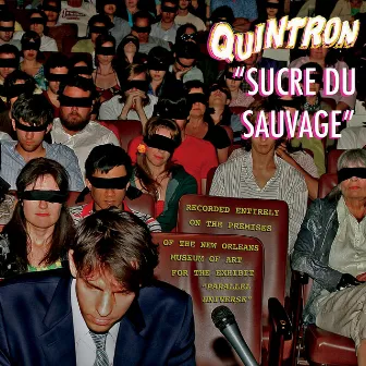 Sucre Du Sauvage by Quintron