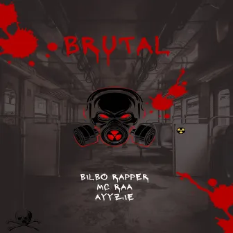 Brutal by Bilbo Rapper