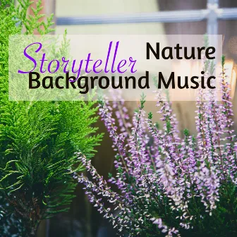 Storyteller Nature Background Music – Sweet and Calming Music for the Night, Deep Sleep and Sweet Dreams by Isleepers