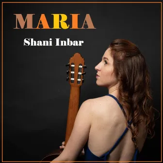 Maria (Francisco Tarrega) by Shani Inbar