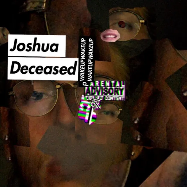 Joshua Deceased (Wake Up)