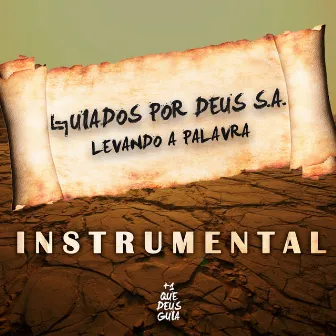 Levando a Palavra (Instrumental) by Guiados por Deus S.A.