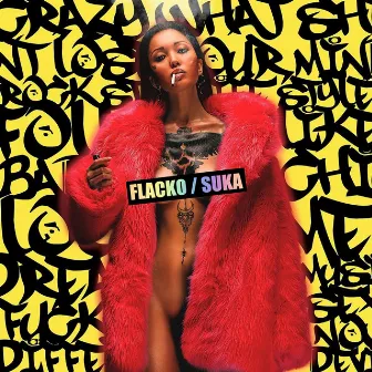 SUKA by Flacko