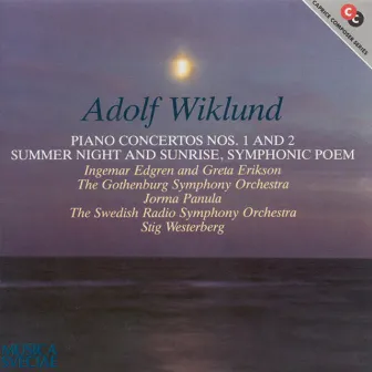 Wiklund: Piano Concertos Nos. 1 and 2 / Summer Night and Sunrise by Adolf Wiklund