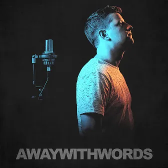 AWAYWITHWORDS by Solid