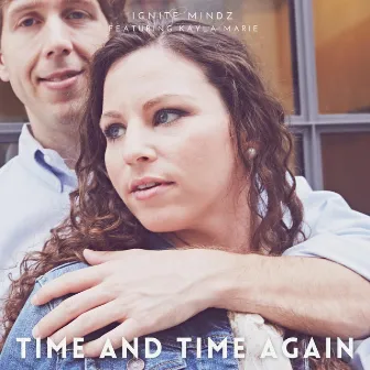 Time and Time Again by Ignite Mindz