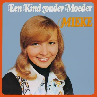 Een Kind Zonder Moeder by Mieke