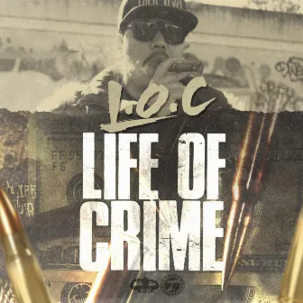 Life Of Crime by L.O.C