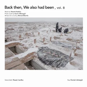 Back Then, We Also Had Been, Vol. 8 by Siamak Jahangiri