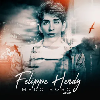 Medo Bobo (Cover) by Felippe Hendy