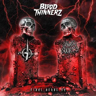 Final Nerve EP by BloodThinnerz