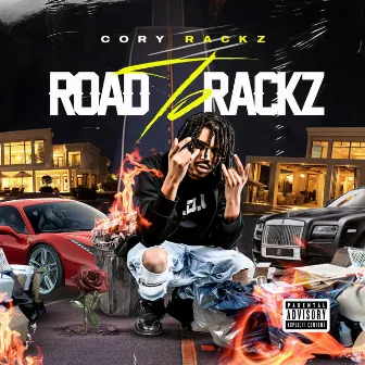 Road To Rackz by CoryRackz