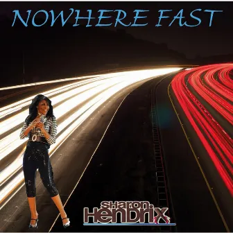 Nowhere Fast by Sharon Hendrix