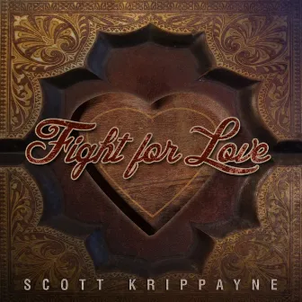 Fight for Love by Scott Krippayne