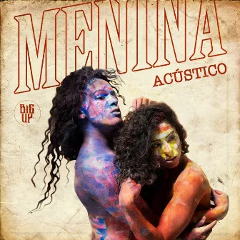 Menina (Acústico) by Big Up