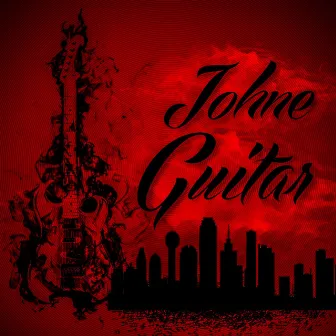 Johne Guitar by Just Johne