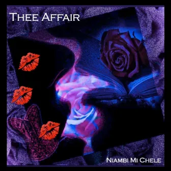 Thee Affair by Niambi Mi Chele