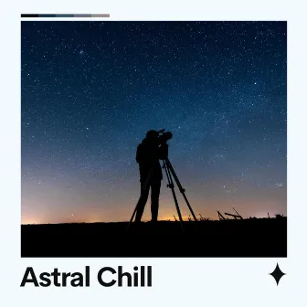 Astral Chill by Working from Home