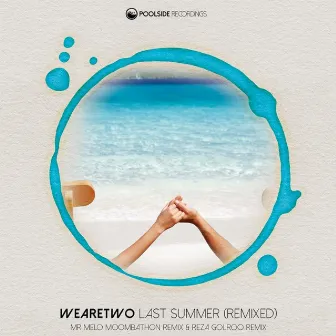 Last Summer (Remixed) by WeAreTwo