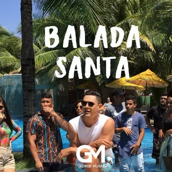 Balada Santa by George Morais