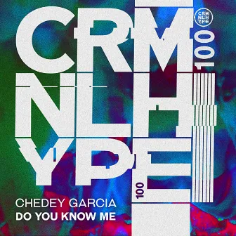 Do You Know Me by Chedey Garcia