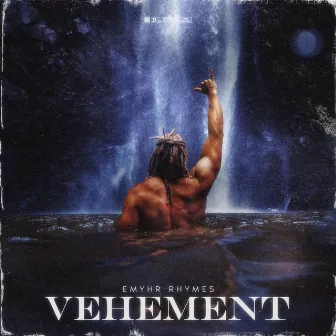 Vehement by Emyhr Rhymes