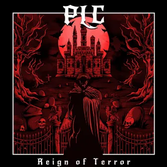 Reign of Terror by PLC