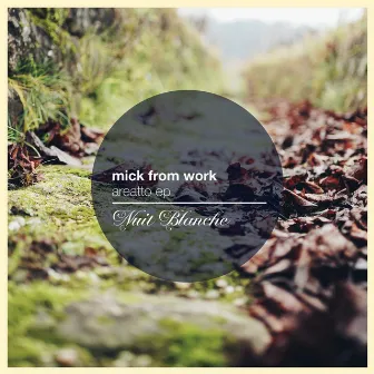 Areatto EP by Mick from work