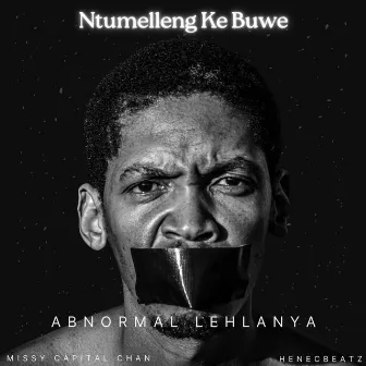 Ntumelleng Ke Buwe by Henecbeatz