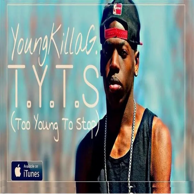 T.Y.T.S (Too Young To Stop)