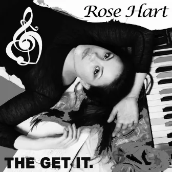 The Get It. by Rose Hart